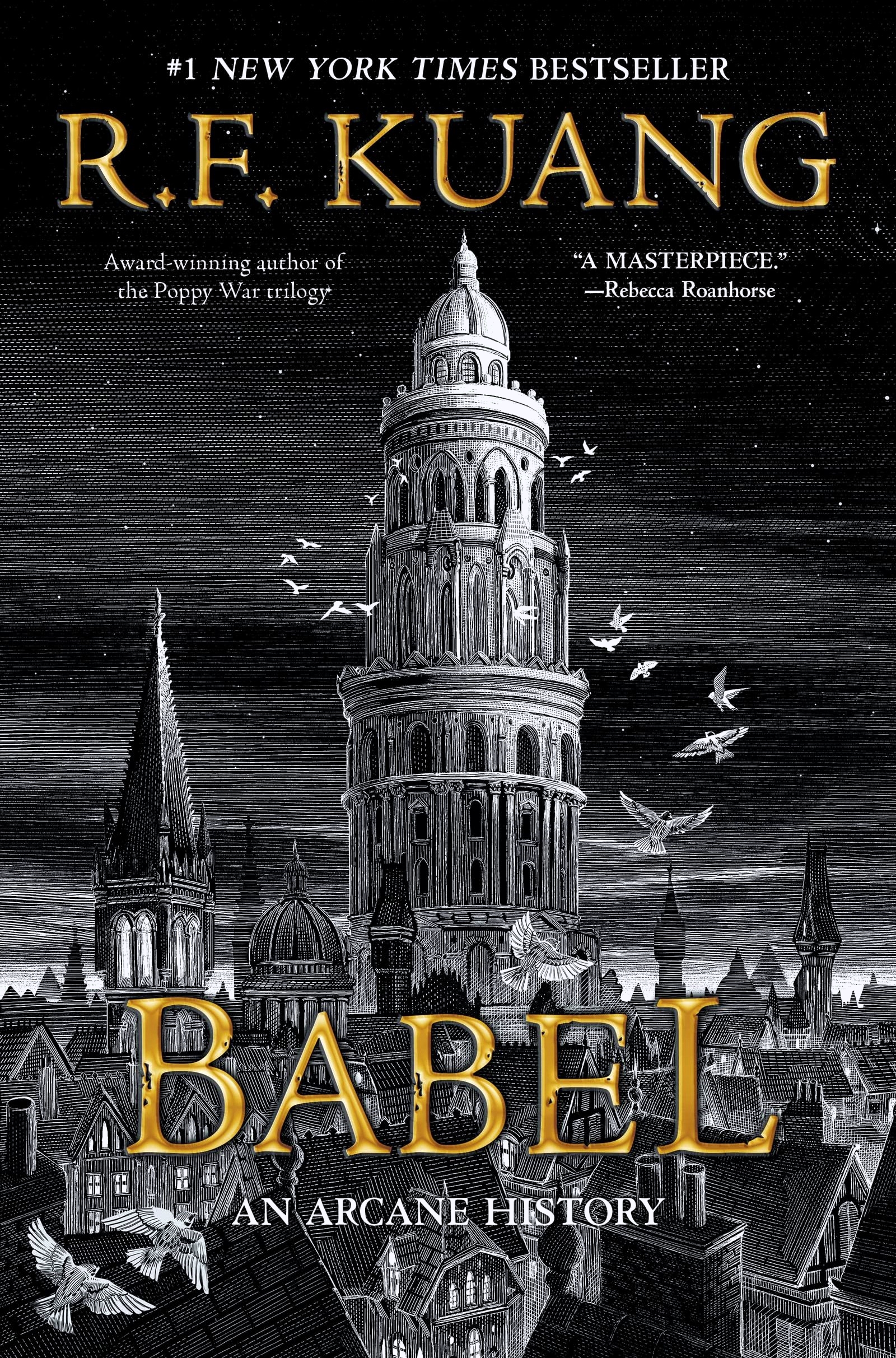 Black, white, and gold cover of Babel: An Arcane History by R.F. Kuang, featuring an illustrated Oxford tower and birds in flight.