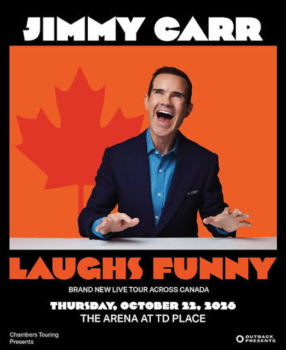 Jimmy Carr’s Laughs Funny tour poster for October 22, 2026, at The Arena at TD Place in Ottawa, with Carr laughing against an orange maple-leaf background.